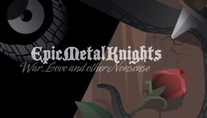 Epic Metal Knights: War, Love and Other Nonsense Box Cover