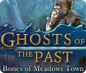 Ghosts of the Past: Bones of Meadows Town - Cover art
