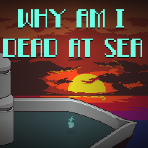 Why Am I Dead at Sea Box Cover