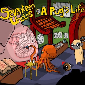 Seventeen Uncles: A Pug’s Life Box Cover