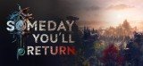 Someday You’ll Return
