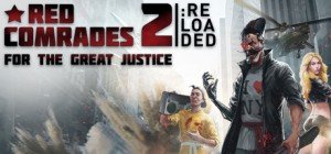 Red Comrades 2: For the Great Justice – Reloaded Box Cover