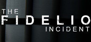 Fidelio Incident, The