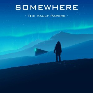 Somewhere: The Vault Papers Box Cover