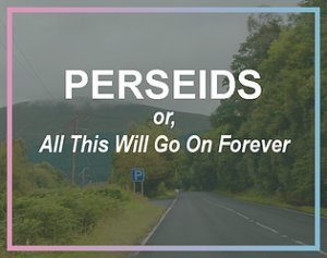 Perseids, or, All This Will Go On Forever - Cover art