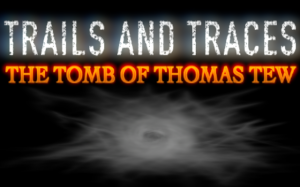 Trails and Traces: The Tomb of Thomas Tew Box Cover