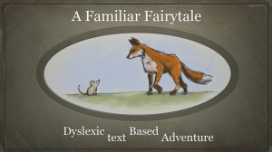 A Familiar Fariytale - Dyslexic text based Adventure - Cover art