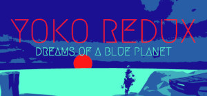 Yoko Redux: Dreams of a Blue Planet Box Cover