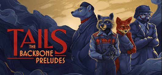 Now released Tails: The Backbone Preludes - Whats new