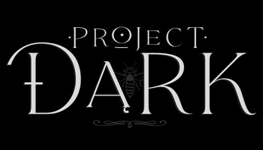 Project Dark brings macabre horror to gamers - Whats new