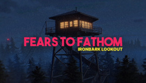 Fears to Fathom - Ironbark Lookout Box Cover