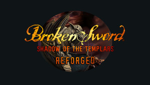 Broken Sword - Shadow of the Templars: Reforged Box Cover