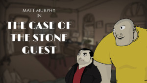 Matt Murphy: The case of the stone guest - Game Announcement