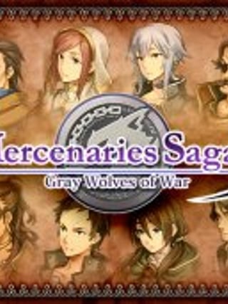 Mercenaries Saga 3 -Gray Wolves of War-