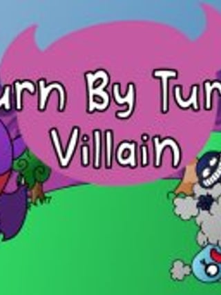Turn By Turn Villain