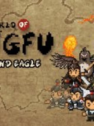 The World of Kungfu: Dragon and Eagle