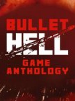 Bullet Hell Game Anthology