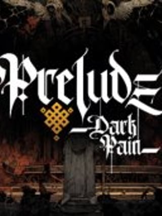 Prelude Dark Pain