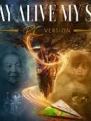 STAY ALIVE MY SON (PC Version): A True Story About A Father's Search For His Son