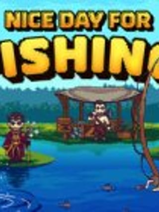 Nice Day for Fishing