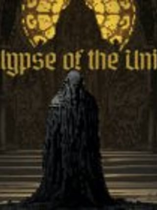 Apocalypse of the Universe