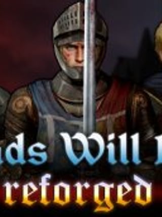 Heads Will Roll: Reforged