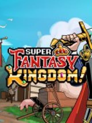 Super Fantasy Kingdom