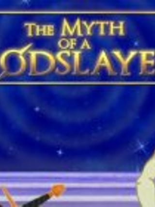 The Myth of a Godslayer