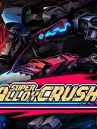 Super Alloy Crush