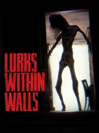 LURKS WITHIN WALLS