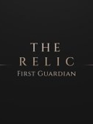 The Relic: First Guardian