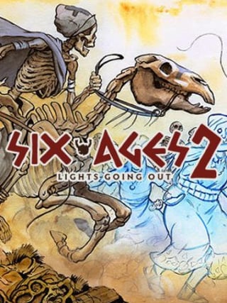 Six Ages 2: Lights Going Out