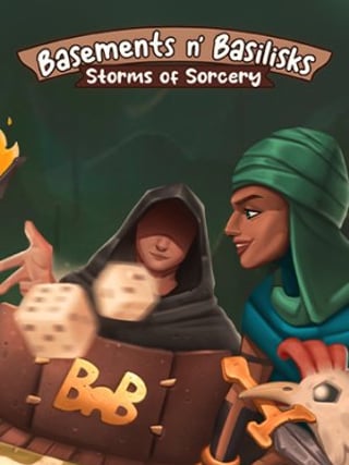 Basements n' Basilisks: Storms of Sorcery