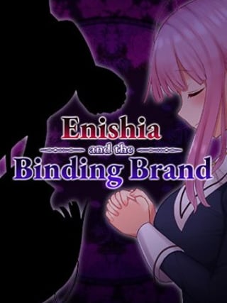Enishia and the Binding Brand