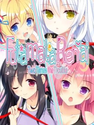Futamata Ren'ai: Two Times the Trouble