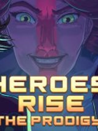 Heroes Rise: The Prodigy