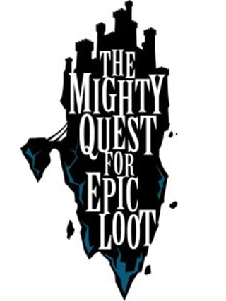 The Mighty Quest for Epic Loot