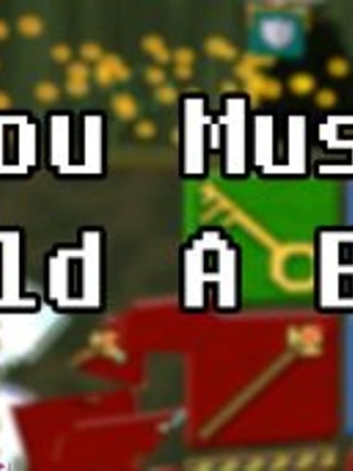 You Must Build a Boat