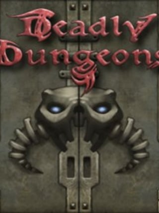Deadly Dungeons