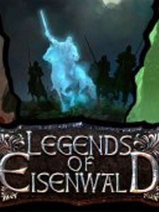 Legends of Eisenwald