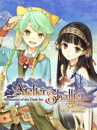 Atelier Shallie Plus: Alchemists of the Dusk Sea
