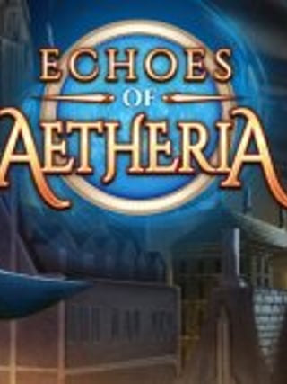 Echoes of Aetheria