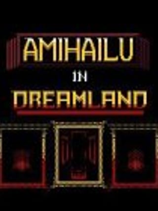Amihailu in Dreamland