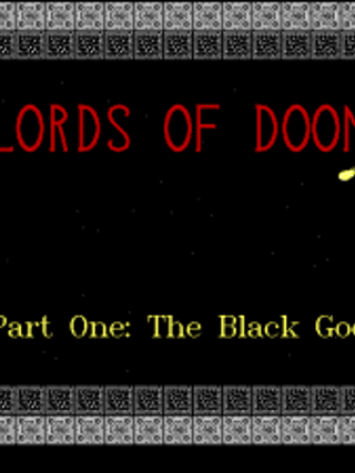 Lords of Doom: Part One - The Black God