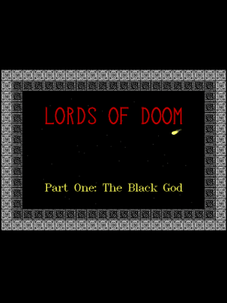 Lords of Doom: Part One - The Black God