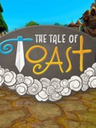 Tale of Toast