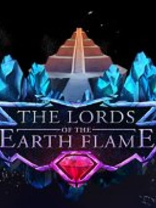 The Lords of the Earth Flame