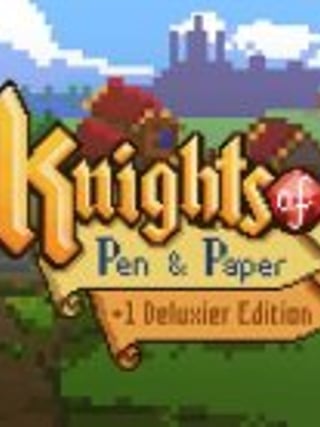 Knights of Pen & Paper: +1 Deluxier Edition