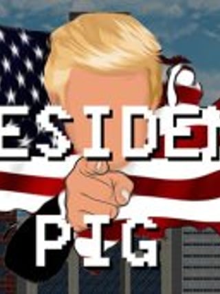 President Pig