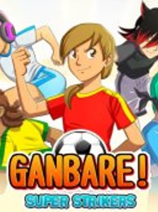 Ganbare! Super Strikers
